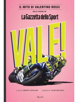 VALE! IL MITO DI VALENTINO ROSSI NELLE P