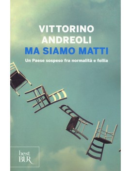 MA SIAMO MATTI. UN PAESE SOSPESO FRA NOR