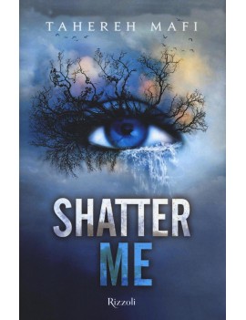 SHATTER ME