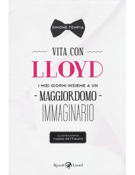 VITA CON LLOYD. I MIEI GIORNI INSIEME A