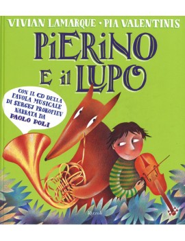 PIERINO E IL LUPO. DALLA FAVOLA MUSICALE