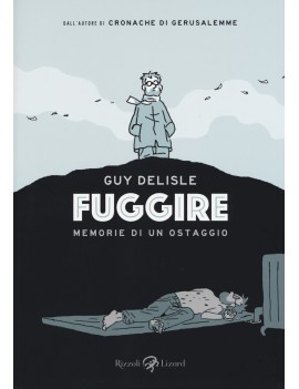 FUGGIRE. MEMORIE DI UN OSTAGGIO