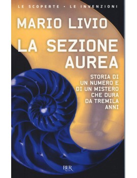 SEZIONE AUREA. STORIA DI UN NUMERO E DI