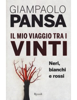 MIO VIAGGIO TRA I VINTI. NERI BIANCHI E