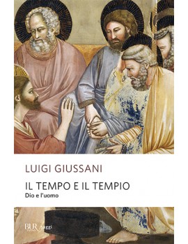 TEMPO E IL TEMPIO. DIO E L'UOMO (IL)