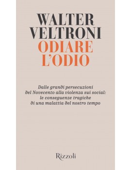 ODIARE L'ODIO. DALLE GRANDI PERSECUZIONI