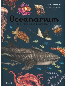 OCEANARIUM. IL GRANDE LIBRO DELL'OCEANO