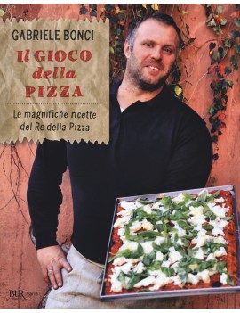 GIOCO DELLA PIZZA. LE MAGNIFICHE RICETTE