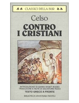 CONTRO I CRISTIANI-IL DISCORSO DI VERITÀ