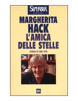 AMICA DELLE STELLE. STORIA DI UNA VITA (