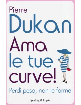 AMA LE TUE CURVE!. PERDI PESO, NON LE FO