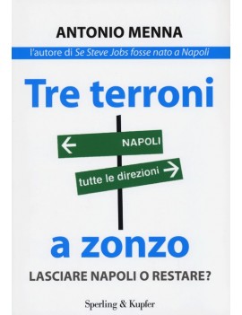 TRE TERRONI A ZONZO. LASCIARE NAPOLI O R