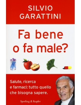 FA BENE O FA MALE? SALUTE RICERCA E FARM