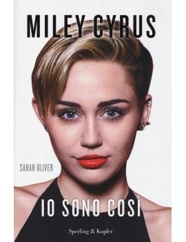 MILEY CYRUS. IO SONO COSÌ