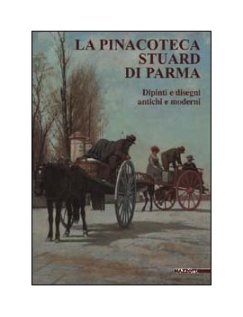 PINACOTECA STUARD DI PARMA. DIPINTI E DI