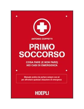 PRIMO SOCCORSO. COSA FARE (E NON FARE) N