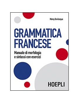 GRAMMATICA FRANCESE. MANUALE DI MORFOLOG