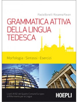 GRAMMATICA ATTIVA DELLA LINGUA TEDESCA A