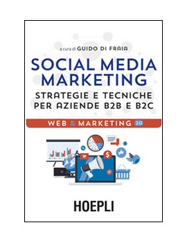 SOCIAL MEDIA MARKETING. STRATEGIE E TECN