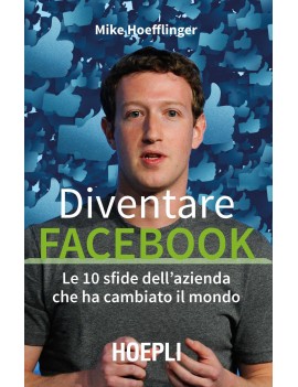 DIVENTARE FACEBOOK. LE 10 SFIDE DELL'AZI