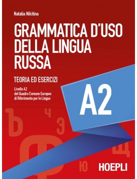 GRAMMATICA D'USO DELLA LINGUA RUSSA A2