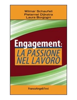 ENGAGEMENT: LA PASSIONE NEL LAVORO