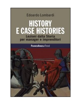 HISTORY E CASE HISTORIES. LEZIONI DALLA