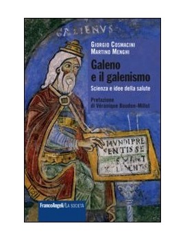 GALENO E IL GALENISMO. SCIENZA E IDEE DE