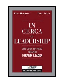 IN CERCA DI LEADERSHIP. CHE COSA HA RESO