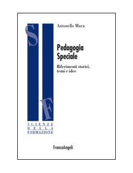 PEDAGOGIA SPECIALE. RIFERIMENTI STORICI,