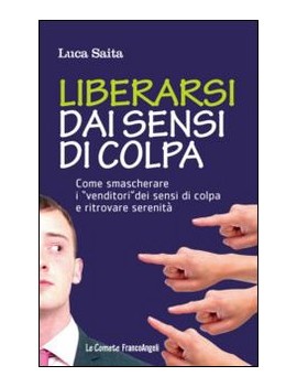 LIBERARSI DAI SENSI DI COLPA. COME SMASC