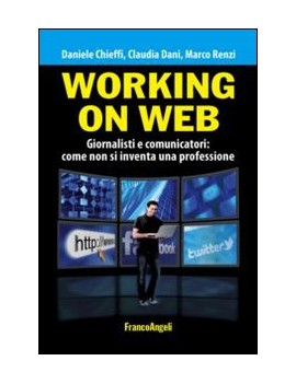 WORKING ON WEB. GIORNALISTI E COMUNICATO