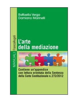 ARTE DELLA MEDIAZIONE. CONTIENE UN'APPEN