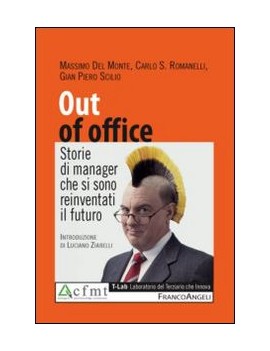 OUT OF OFFICE. STORIE DI MANAGER CHE SI