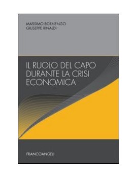 RUOLO DEL CAPO DURANTE LA CRISI ECONOMIC