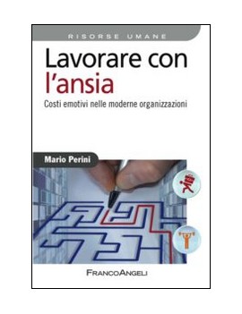 LAVORARE CON L'ANSIA. COSTI EMOTIVI NELL