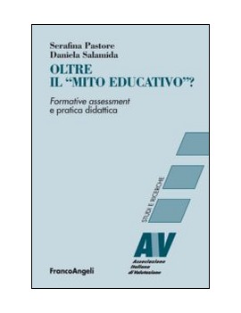 OLTRE IL «MITO EDUCATIVO»? FORMATIVE ASS