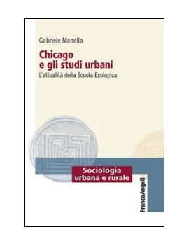 CHICAGO E GLI STUDI URBANI. L'ATTUALITÀ