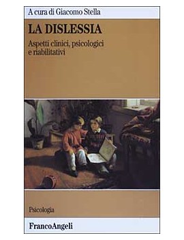 LA DISLESSIA. ASPETTI CLINICI, PSICOLOGI