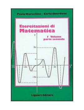 ESERCITAZIONI DI MATEMATICA. VOL. 1/2