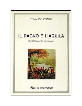 IL RAGNO E L'AQUILA. SEI/SETTECENTO AMER