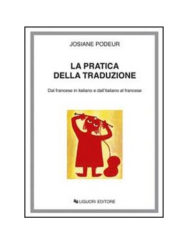 PRATICA DELLA TRADUZIONE. DAL FRANCESE I