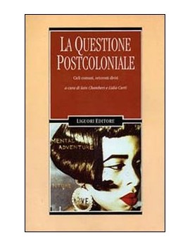 LA QUESTIONE POSTCOLONIALE.