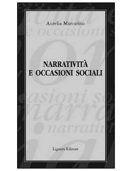 NARRATIVITÀ E OCCASIONI SOCIALI