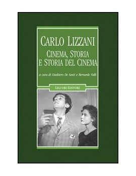 CARLO LIZZANI. CINEMA, STORIA E STORIA D