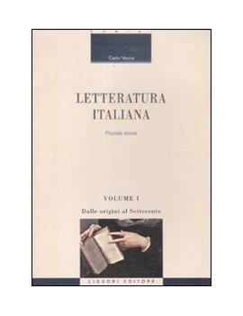 LETTERATURA ITALIANA. PICCOLA STORIA. VO