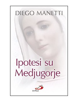 IPOTESI SU MEDJUGORJE. ULTIMA CHIAMATA P