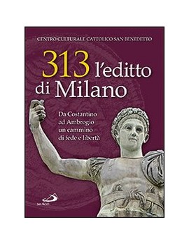 313: L'EDITTO DI MILANO