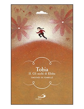 TOBIA. II. GLI OCCHI DI ELISHA