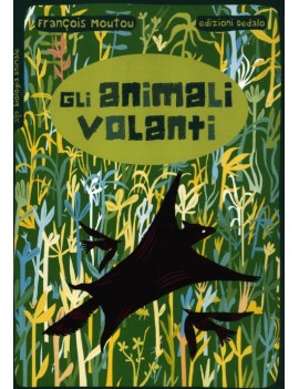 ANIMALI VOLANTI (GLI)